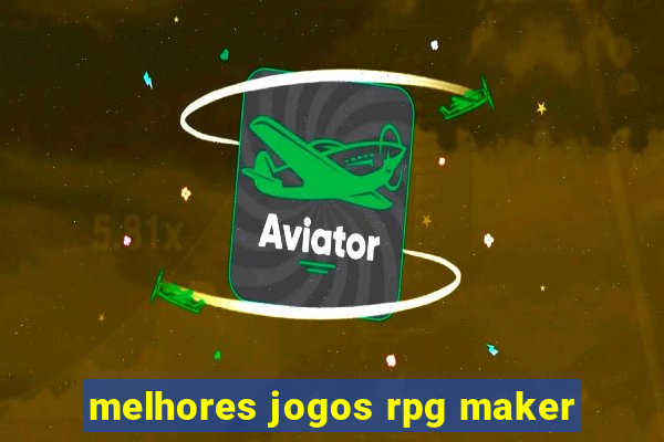 melhores jogos rpg maker